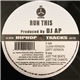 DJ AP - Run This